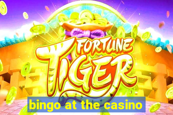 bingo at the casino