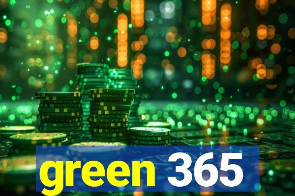 green 365