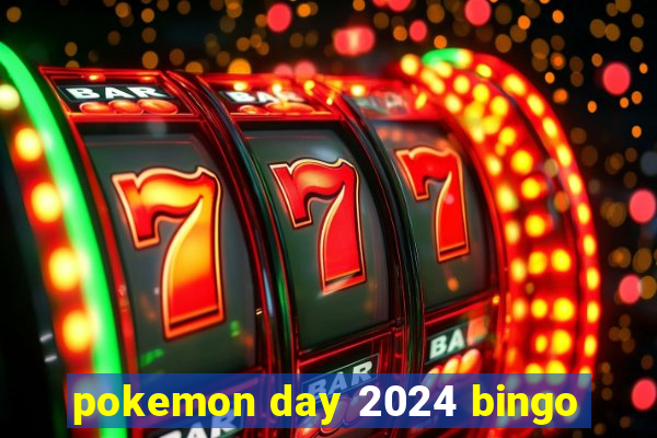 pokemon day 2024 bingo