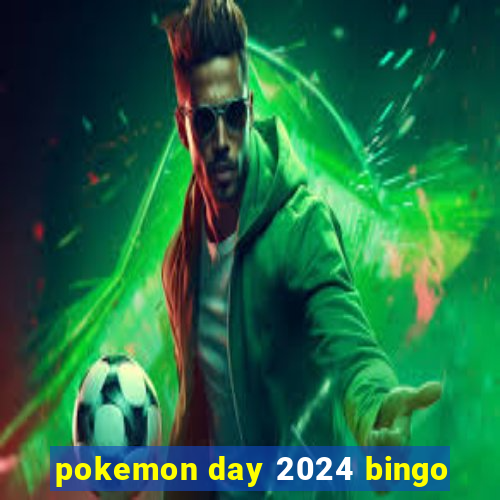 pokemon day 2024 bingo