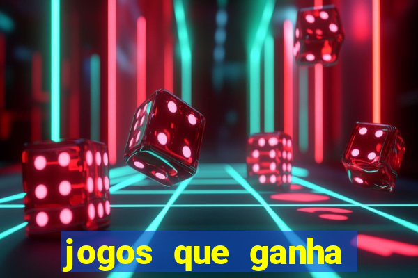 jogos que ganha dinheiro sem pagar