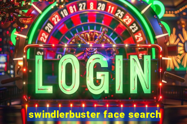 swindlerbuster face search