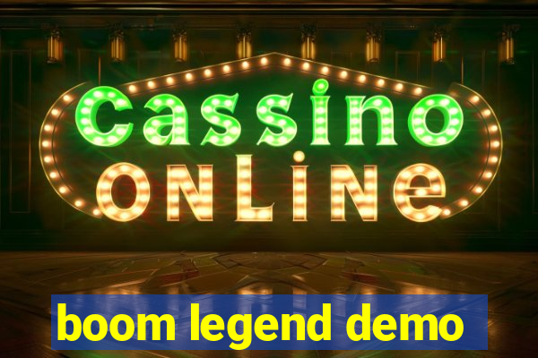 boom legend demo