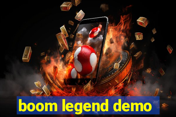 boom legend demo