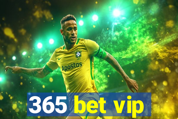 365 bet vip