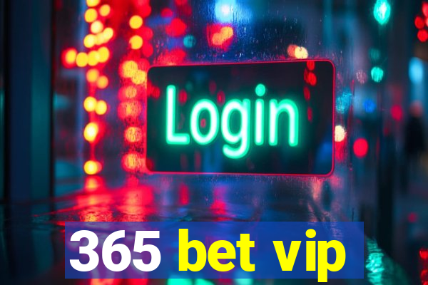 365 bet vip