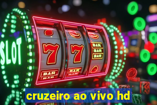 cruzeiro ao vivo hd