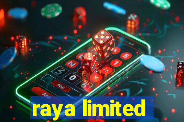 raya limited