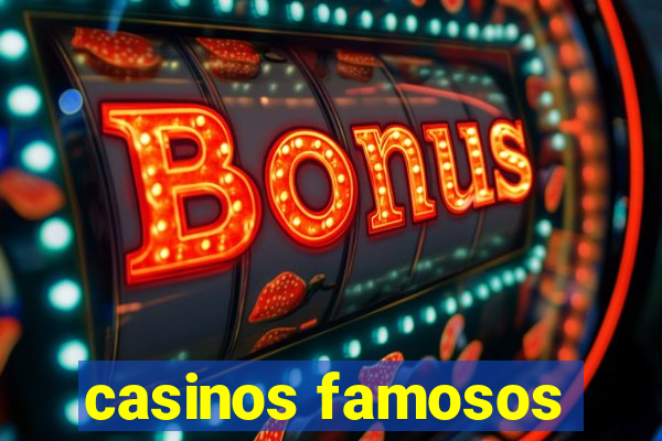 casinos famosos