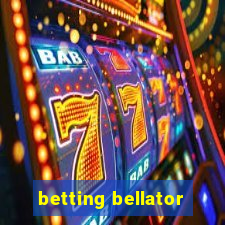 betting bellator