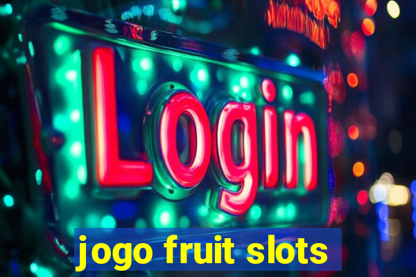 jogo fruit slots