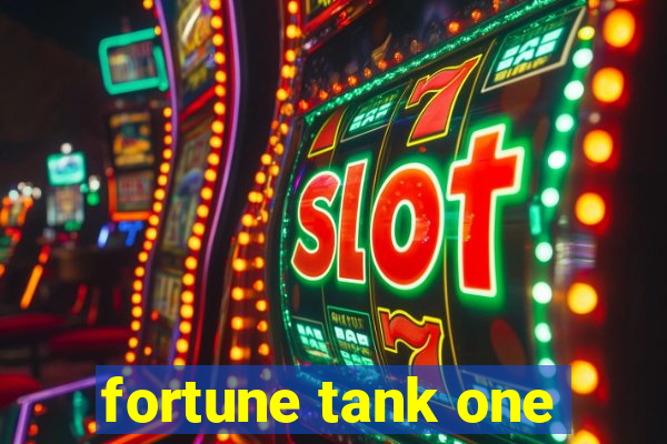 fortune tank one