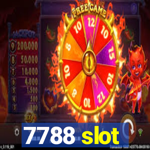 7788 slot