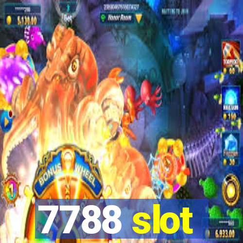 7788 slot