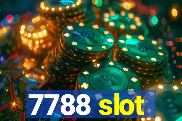 7788 slot