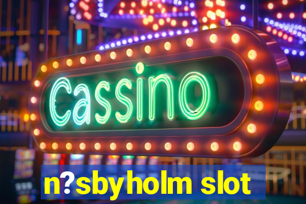 n?sbyholm slot