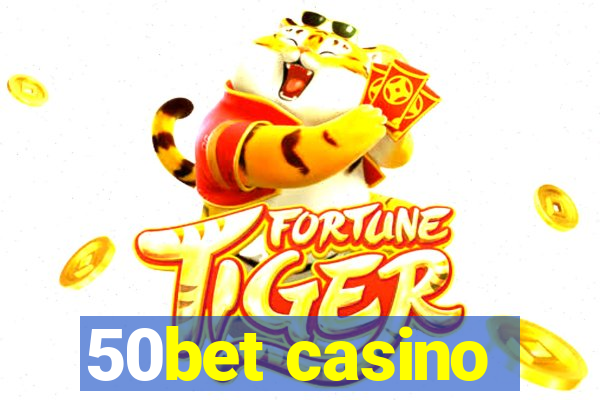 50bet casino