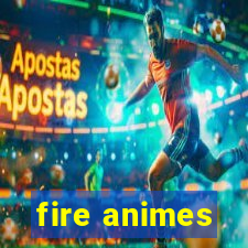 fire animes