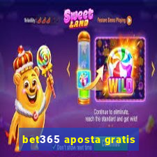 bet365 aposta gratis