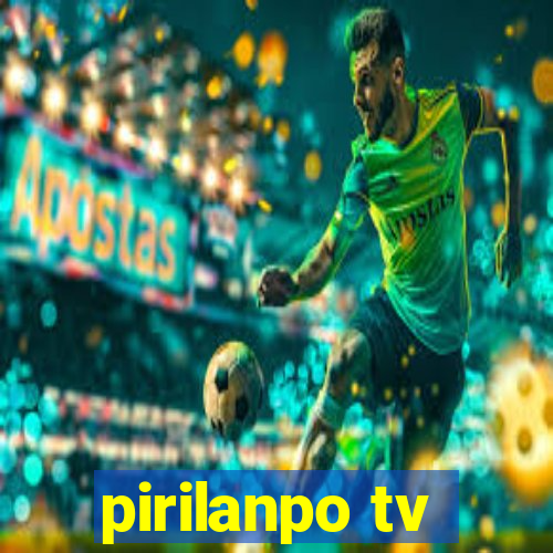 pirilanpo tv