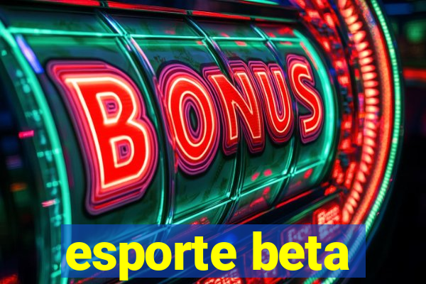 esporte beta