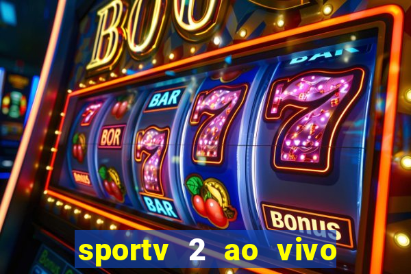 sportv 2 ao vivo mega canal