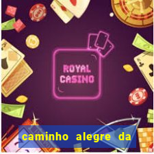 caminho alegre da boa fortuna