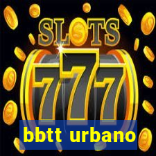 bbtt urbano