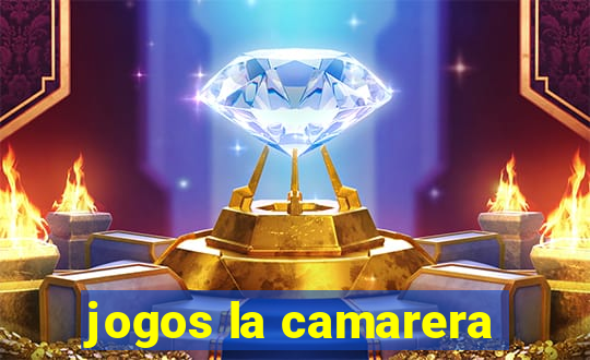 jogos la camarera