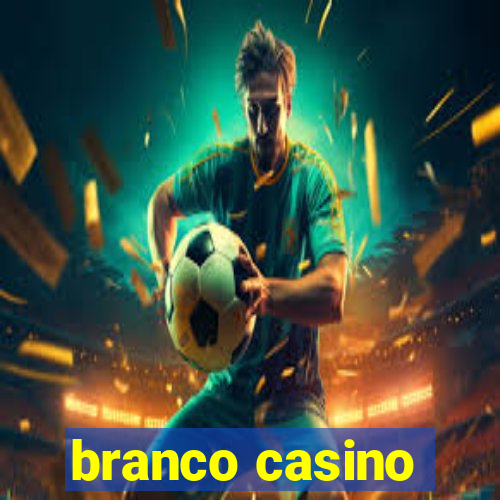 branco casino