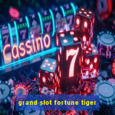 grand slot fortune tiger