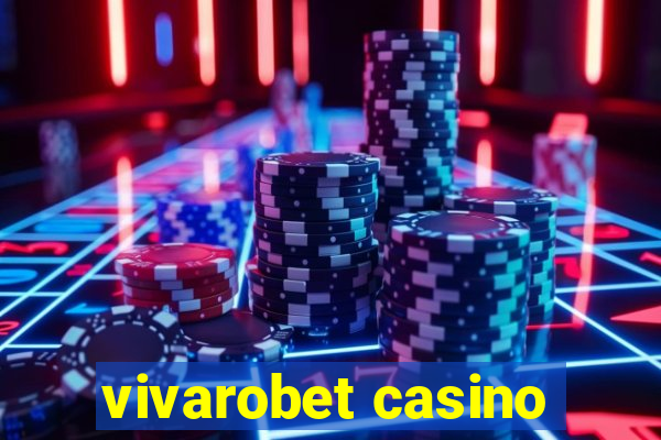 vivarobet casino