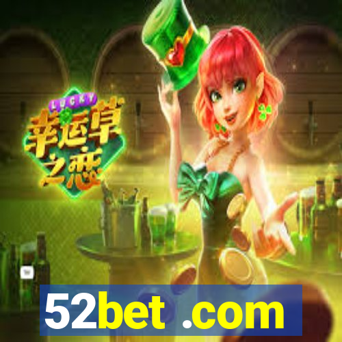 52bet .com