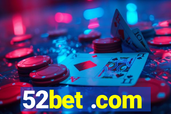 52bet .com