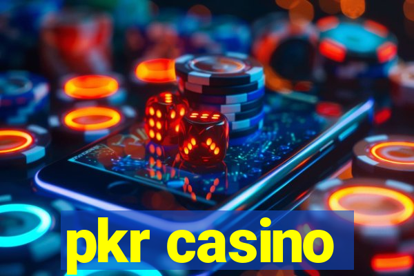 pkr casino