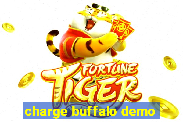 charge buffalo demo