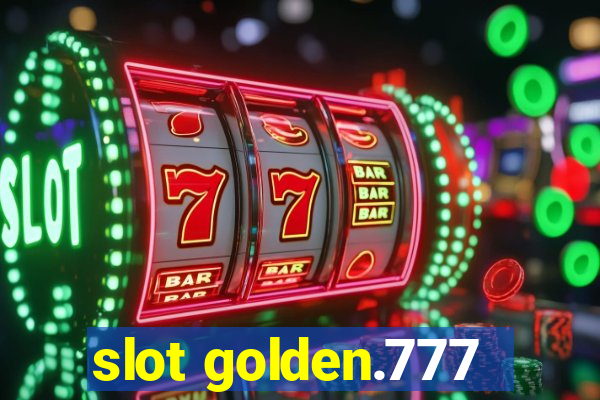 slot golden.777