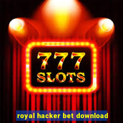 royal hacker bet download