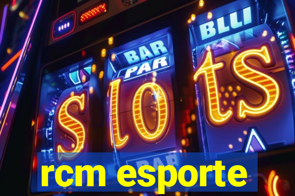 rcm esporte