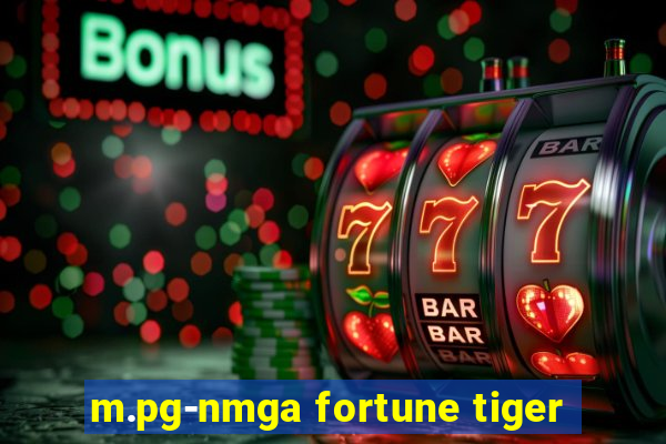 m.pg-nmga fortune tiger