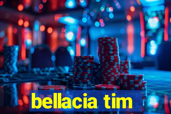 bellacia tim