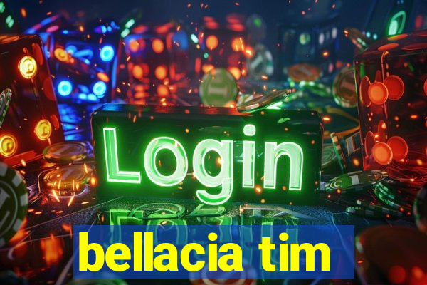 bellacia tim