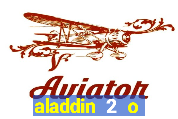 aladdin 2 o retorno de jafar filme completo dublado