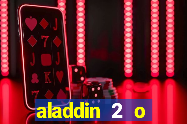 aladdin 2 o retorno de jafar filme completo dublado