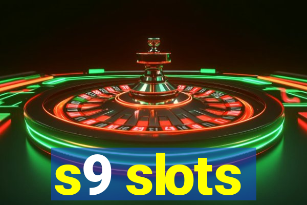 s9 slots