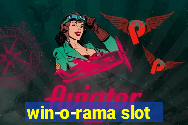 win-o-rama slot