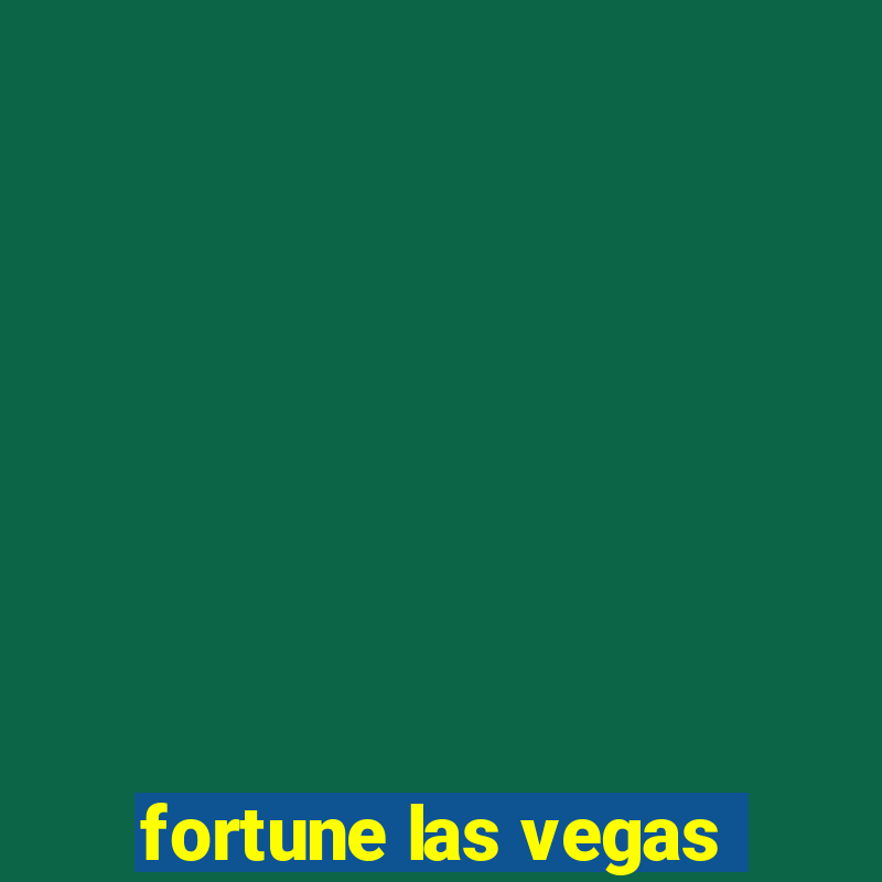 fortune las vegas