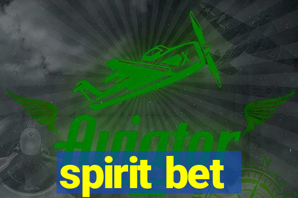 spirit bet