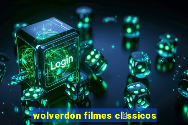 wolverdon filmes cl谩ssicos