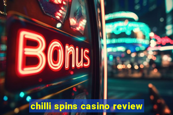 chilli spins casino review